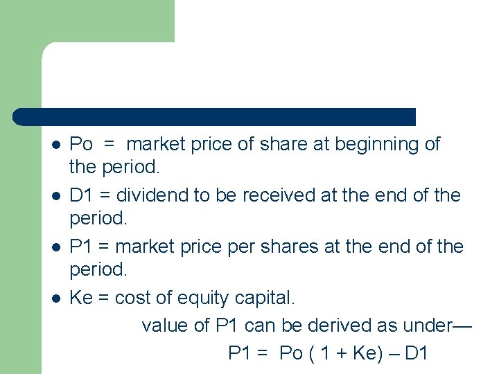 Po = market price of share at beginning of the period. l D 1