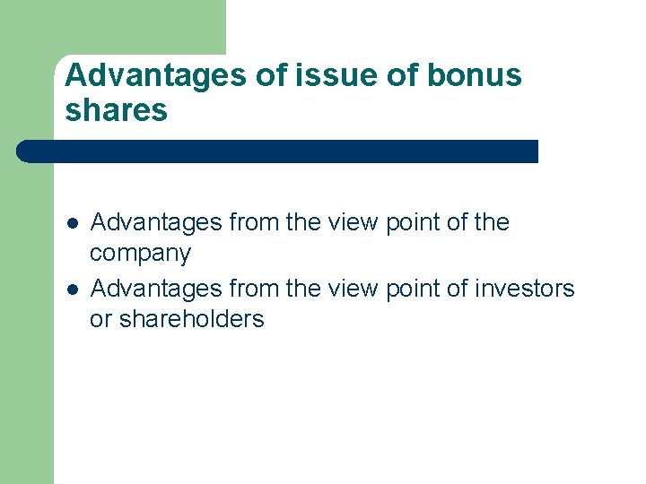 Advantages of issue of bonus shares l l Advantages from the view point of