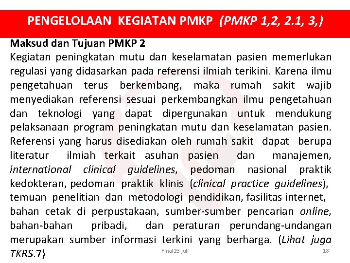 PENGELOLAAN KEGIATAN PMKP (PMKP 1, 2, 2. 1, 3, ) Maksud dan Tujuan PMKP