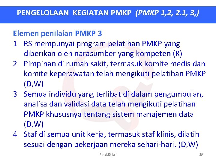 PENGELOLAAN KEGIATAN PMKP (PMKP 1, 2, 2. 1, 3, ) Elemen penilaian PMKP 3