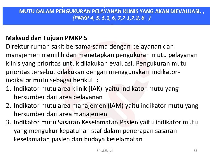 PROSES PEMILIHAN, PENGUMPULAN, ANALISIS DAN VALIDASI DATA INDIKATOR MUTU DALAM PENGUKURAN PELAYANAN KLINIS YANG