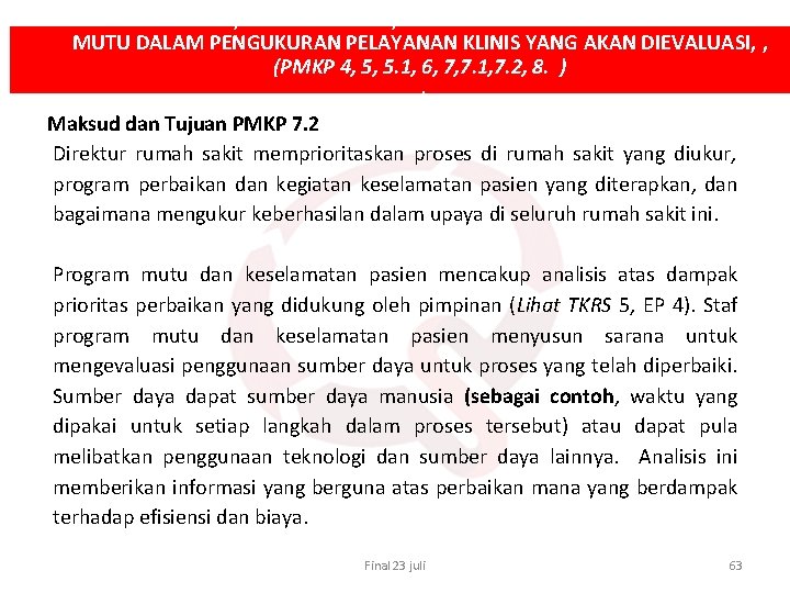 PROSES PEMILIHAN, PENGUMPULAN, ANALISIS DAN VALIDASI DATA INDIKATOR MUTU DALAM PENGUKURAN PELAYANAN KLINIS YANG