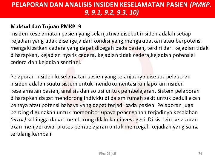 PELAPORAN DAN ANALISIS INSIDEN KESELAMATAN PASIEN (PMKP. 9, 9. 1, 9. 2, 9. 3,