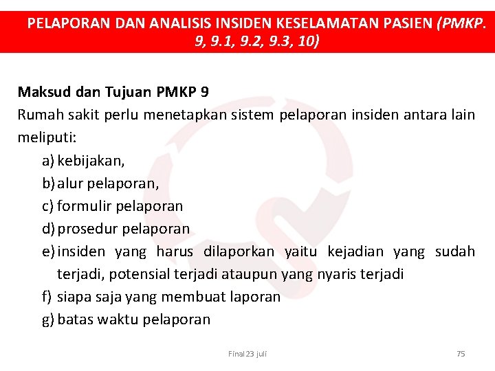 PELAPORAN DAN ANALISIS INSIDEN KESELAMATAN PASIEN (PMKP. 9, 9. 1, 9. 2, 9. 3,