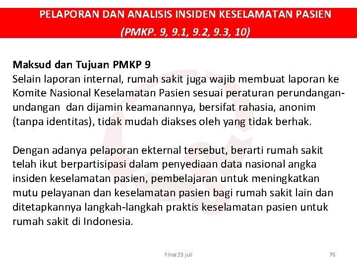 PELAPORAN DAN ANALISIS INSIDEN KESELAMATAN PASIEN (PMKP. 9, 9. 1, 9. 2, 9. 3,