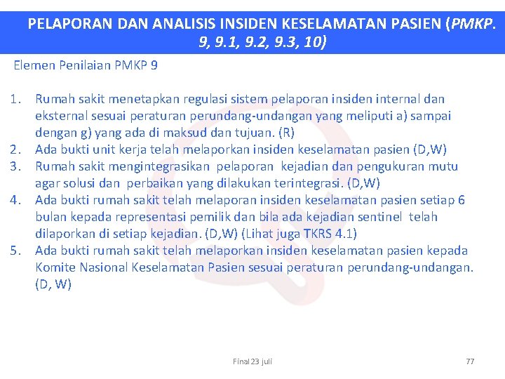 PELAPORAN DAN ANALISIS INSIDEN KESELAMATAN PASIEN (PMKP. 9, 9. 1, 9. 2, 9. 3,