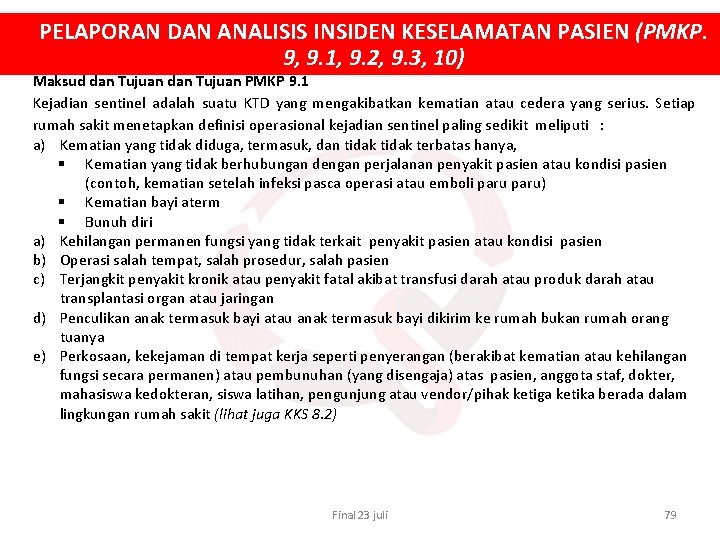 PELAPORAN DAN ANALISIS INSIDEN KESELAMATAN PASIEN (PMKP. 9, 9. 1, 9. 2, 9. 3,