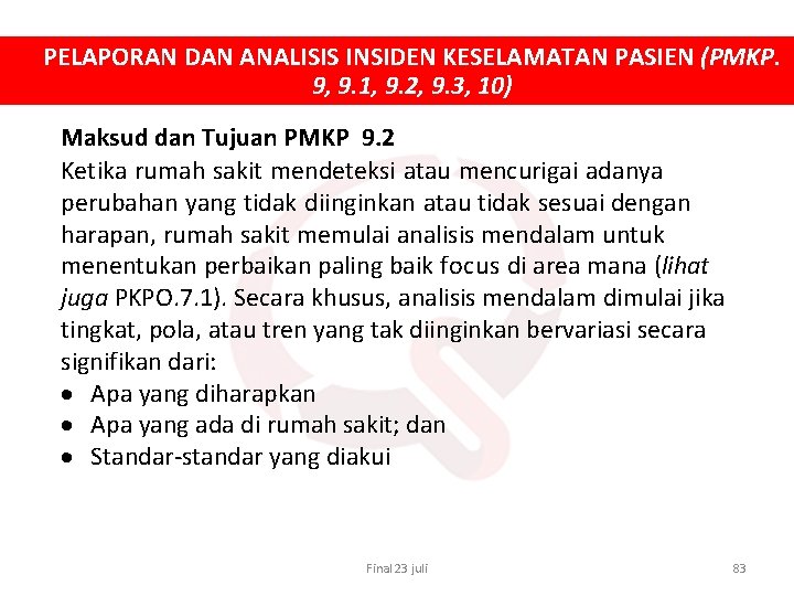 PELAPORAN DAN ANALISIS INSIDEN KESELAMATAN PASIEN (PMKP. 9, 9. 1, 9. 2, 9. 3,