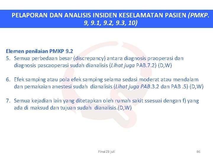 PELAPORAN DAN ANALISIS INSIDEN KESELAMATAN PASIEN (PMKP. 9, 9. 1, 9. 2, 9. 3,