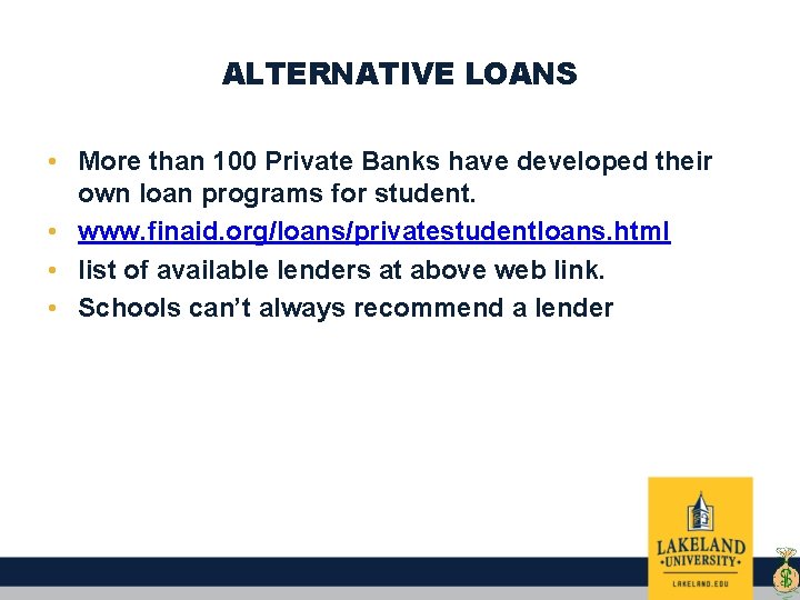 ALTERNATIVE LOANS • More than 100 Private Banks have developed their own loan programs