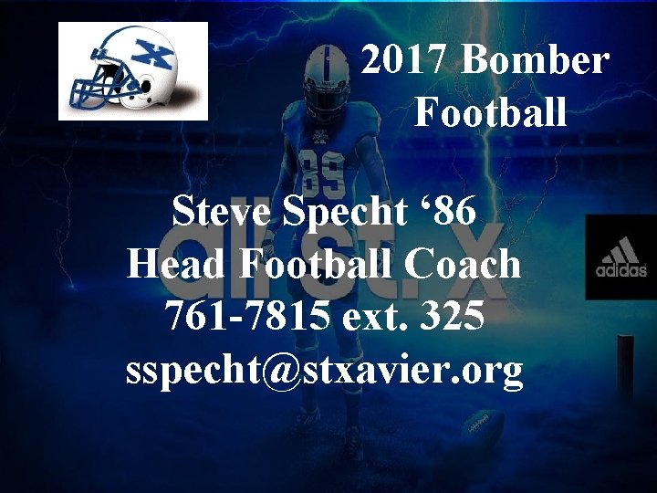 2017 Bomber Football Steve Specht ‘ 86 Head Football Coach 761 -7815 ext. 325