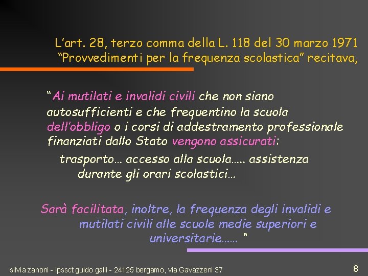 L’art. 28, terzo comma della L. 118 del 30 marzo 1971 “Provvedimenti per la