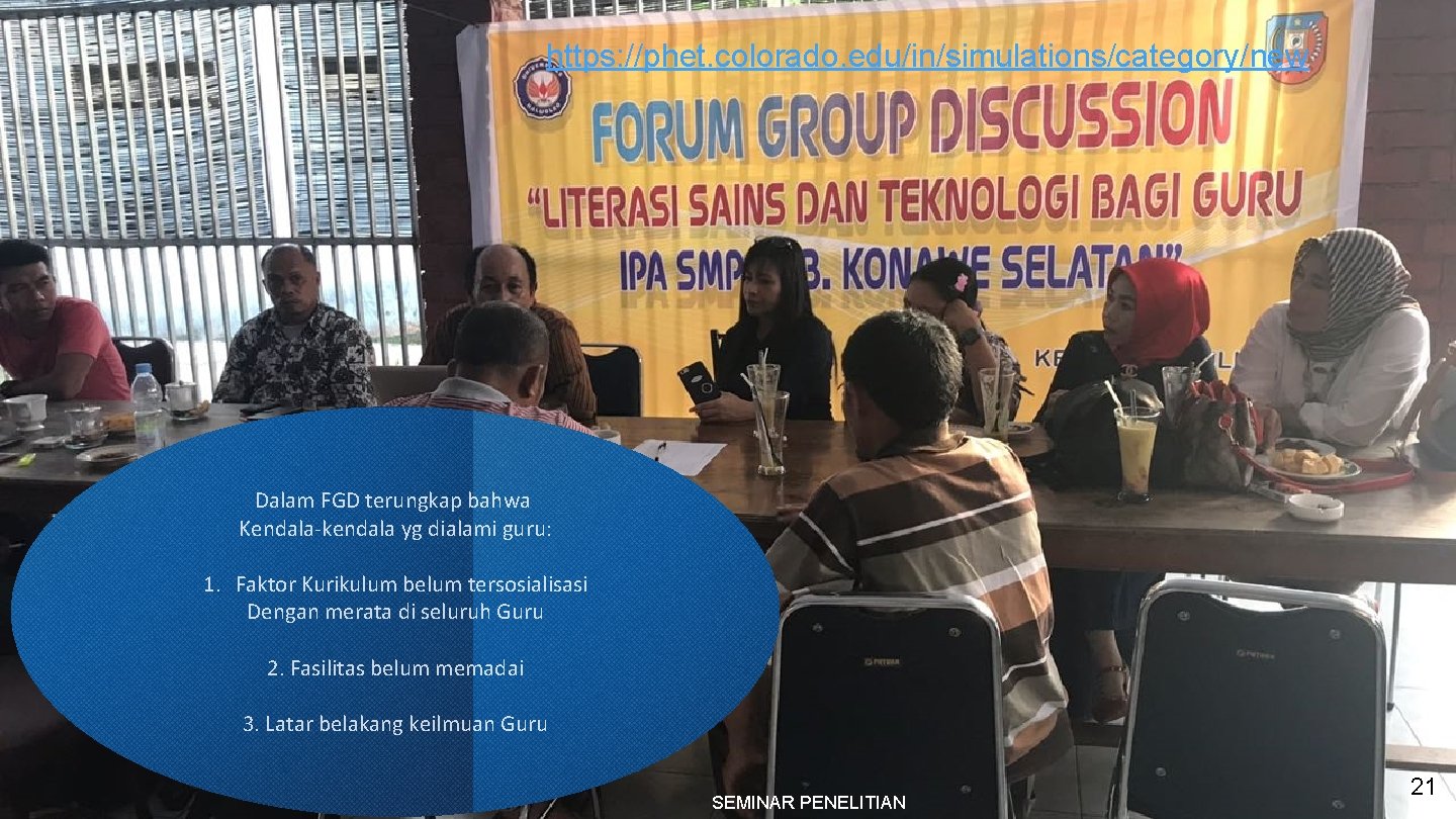 https: //phet. colorado. edu/in/simulations/category/new Dalam FGD terungkap bahwa Kendala-kendala yg dialami guru: 1. Faktor