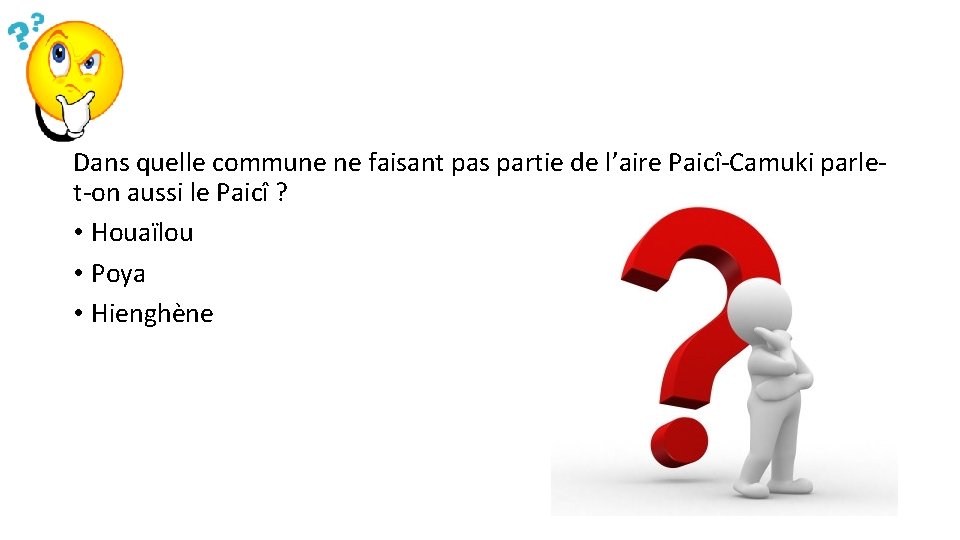 Dans quelle commune ne faisant pas partie de l’aire Paicî-Camuki parlet-on aussi le Paicî