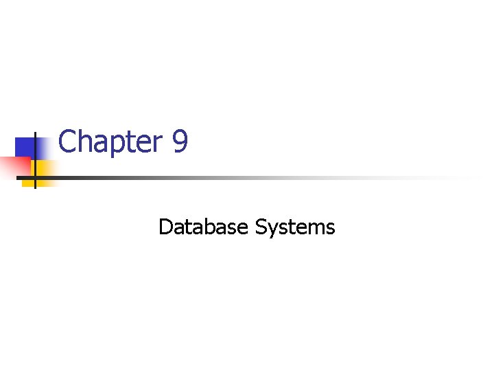 Chapter 9 Database Systems 