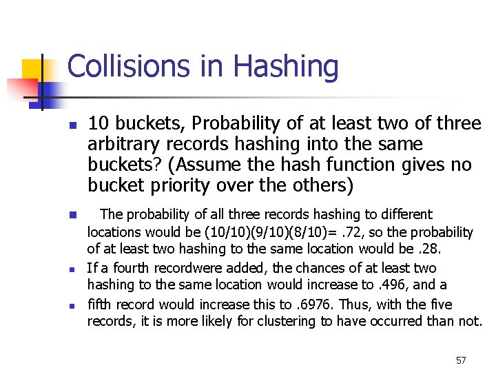 Collisions in Hashing n n 10 buckets, Probability of at least two of three