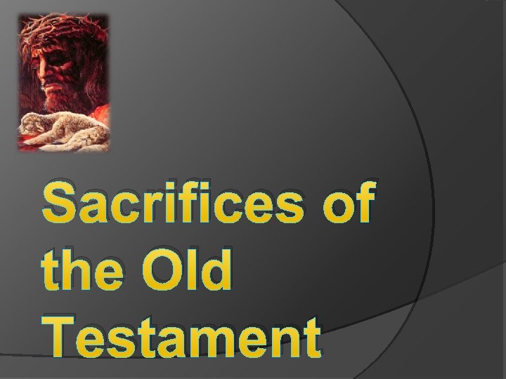 Sacrifices of the Old Testament 