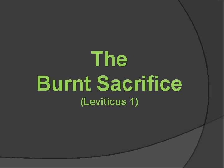 The Burnt Sacrifice (Leviticus 1) 