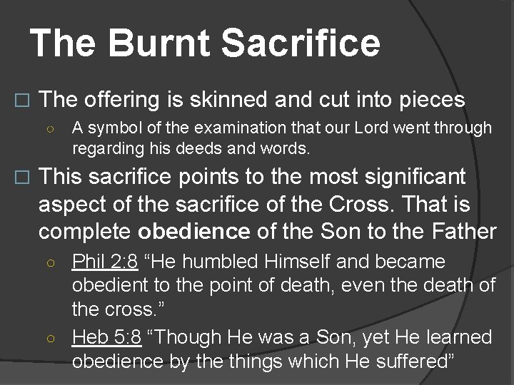 The Burnt Sacrifice � The offering is skinned and cut into pieces ○ �