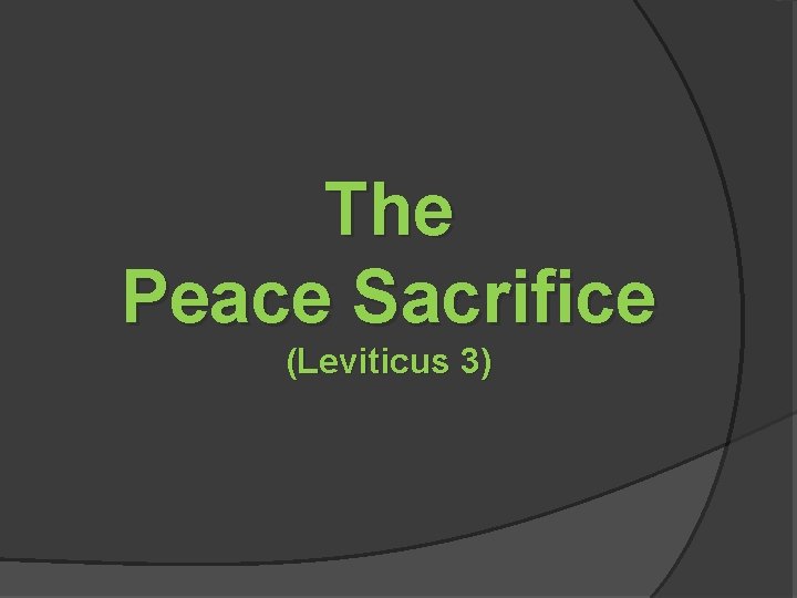 The Peace Sacrifice (Leviticus 3) 