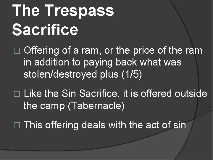 The Trespass Sacrifice � Offering of a ram, or the price of the ram