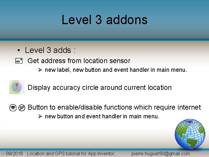 Level 3 addons • Level 3 adds : Get address from location sensor Ø