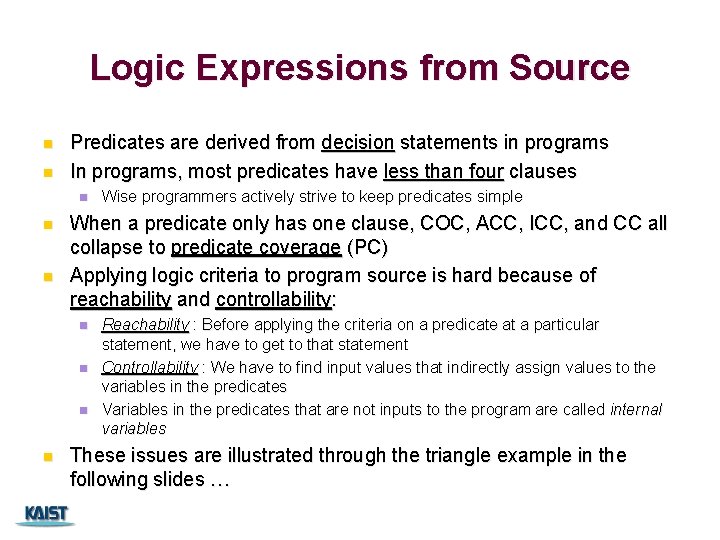 Logic Expressions from Source n n Predicates are derived from decision statements in programs