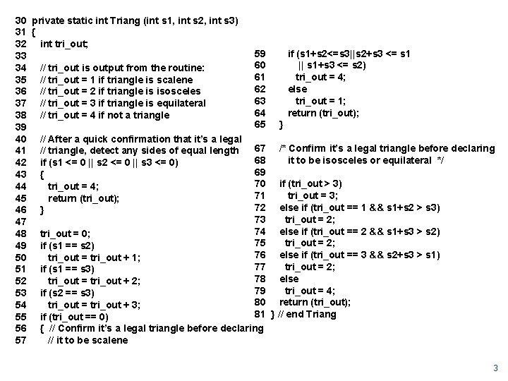 30 private static int Triang (int s 1, int s 2, int s 3)