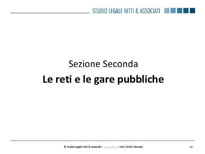 Sezione Seconda Le reti e le gare pubbliche © Studio Legale Nitti & Associati