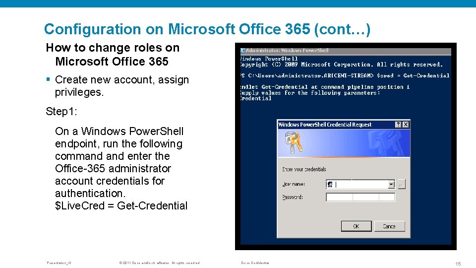 Configuration on Microsoft Office 365 (cont…) How to change roles on Microsoft Office 365