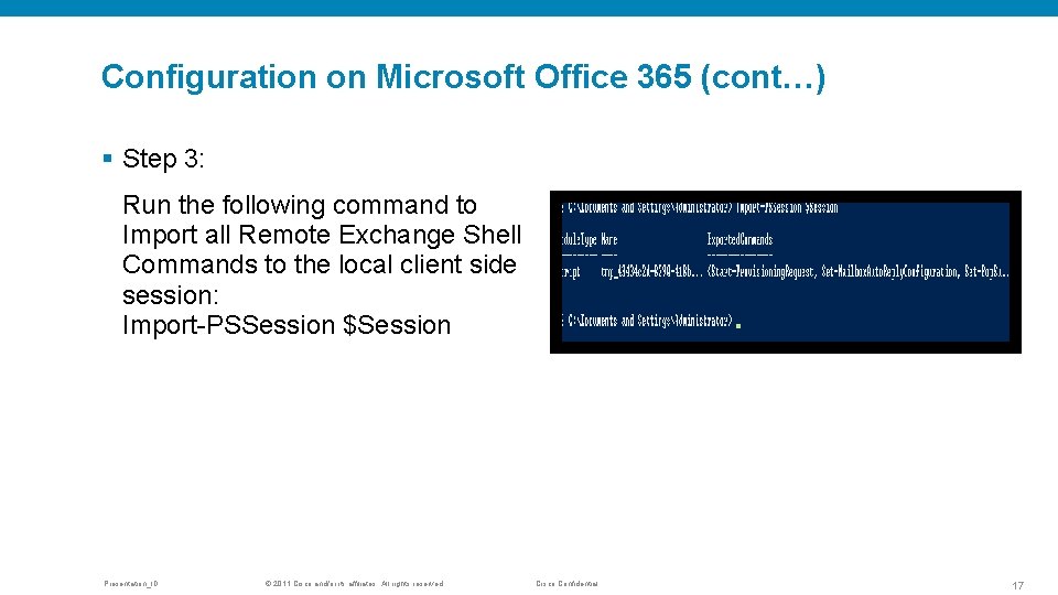 Configuration on Microsoft Office 365 (cont…) § Step 3: Run the following command to