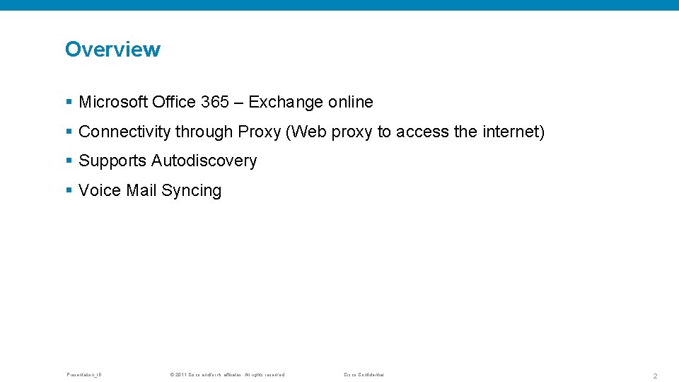 Overview § Microsoft Office 365 – Exchange online § Connectivity through Proxy (Web proxy