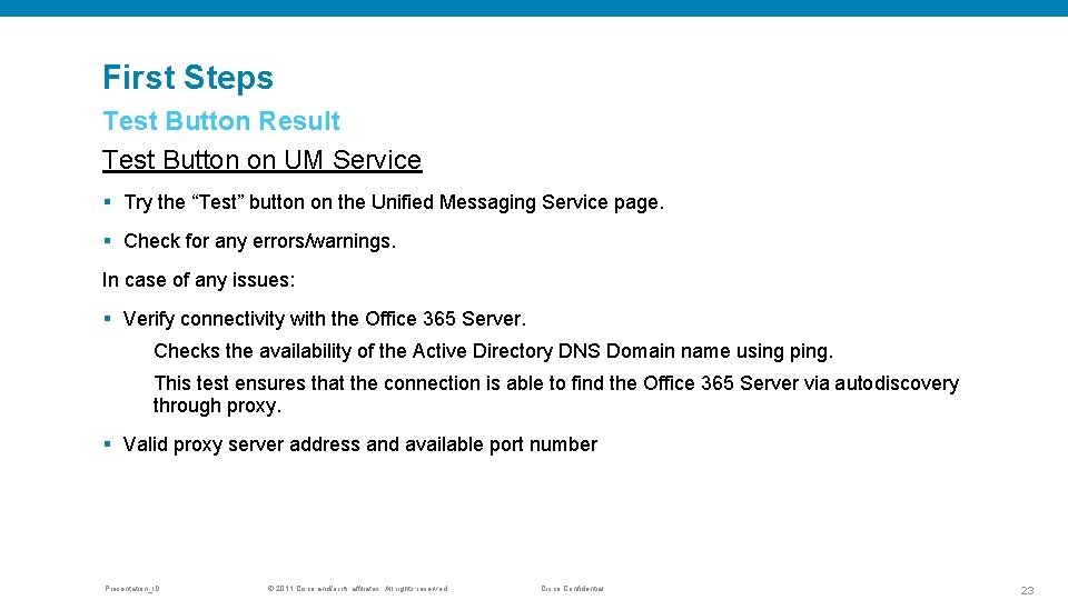 First Steps Test Button Result Test Button on UM Service § Try the “Test”