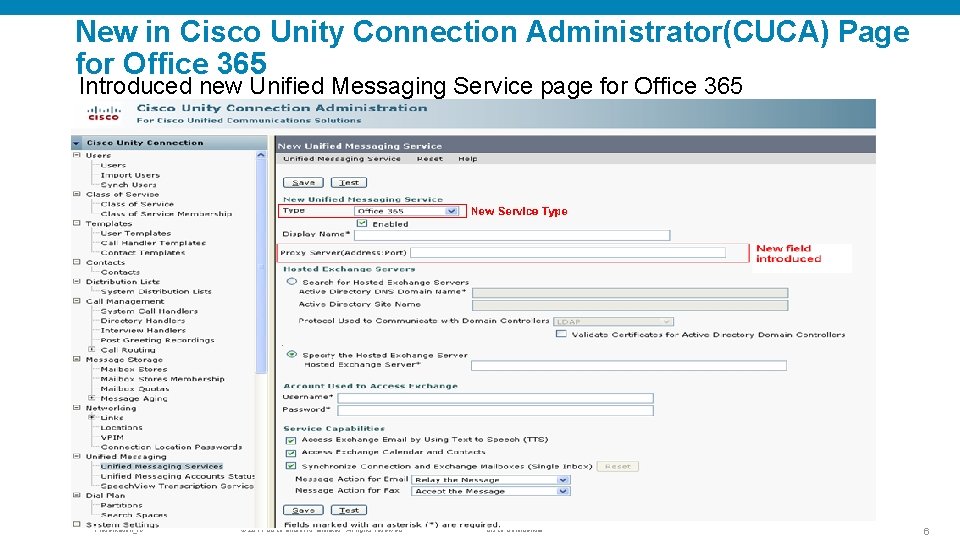 New in Cisco Unity Connection Administrator(CUCA) Page for Office 365 Introduced new Unified Messaging