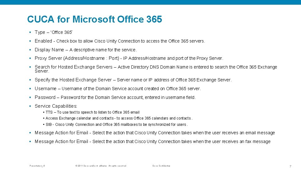 CUCA for Microsoft Office 365 § Type – ‘Office 365’ § Enabled - Check