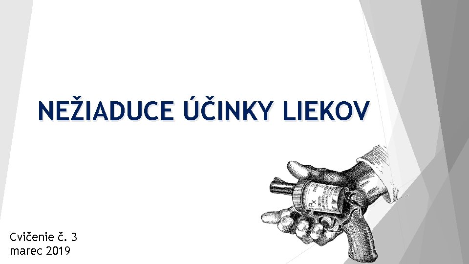 NEŽIADUCE ÚČINKY LIEKOV Cvičenie č. 3 marec 2019 