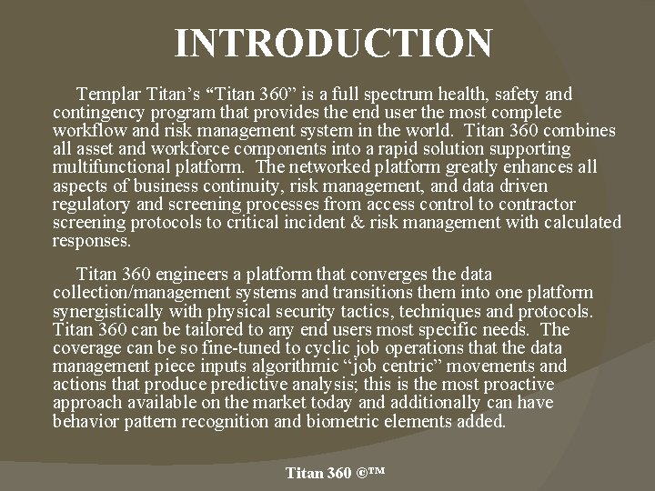 INTRODUCTION Templar Titan’s “Titan 360” is a full spectrum health, safety and contingency program