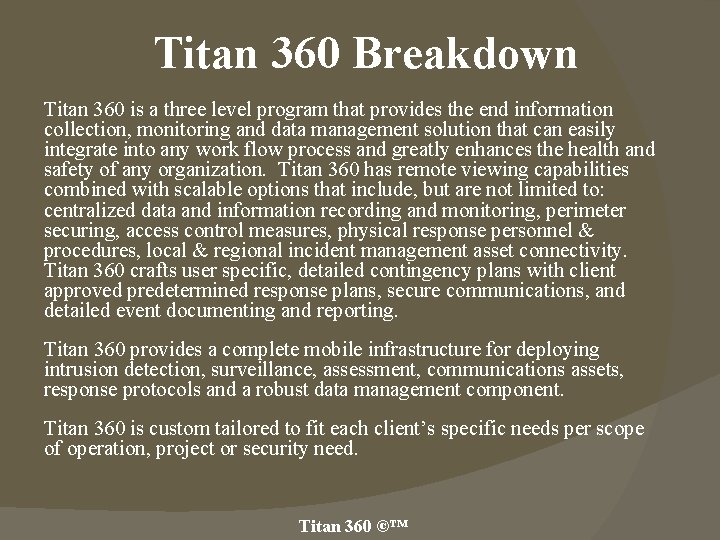 Titan 360 Breakdown Titan 360 is a three level program that provides the end