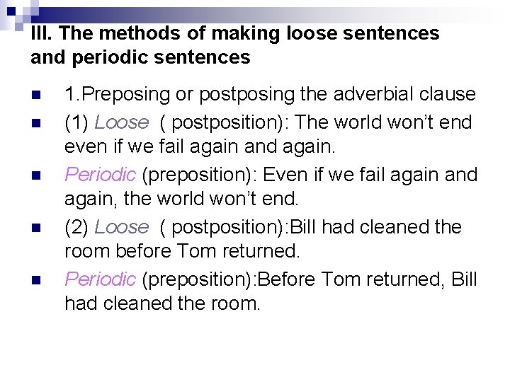 III. The methods of making loose sentences and periodic sentences n n n 1.