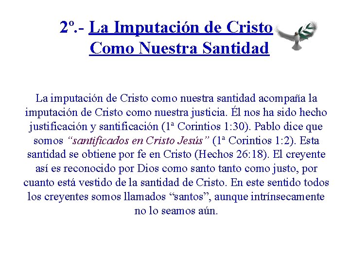 2º. - La Imputación de Cristo Como Nuestra Santidad La imputación de Cristo como
