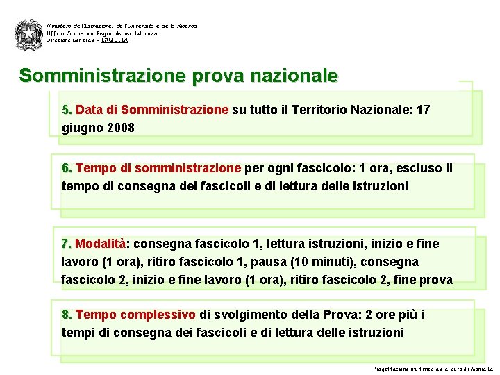 Ministero dell’Istruzione, dell’Università e della Ricerca Ufficio Scolastico Regionale per l’Abruzzo Direzione Generale -