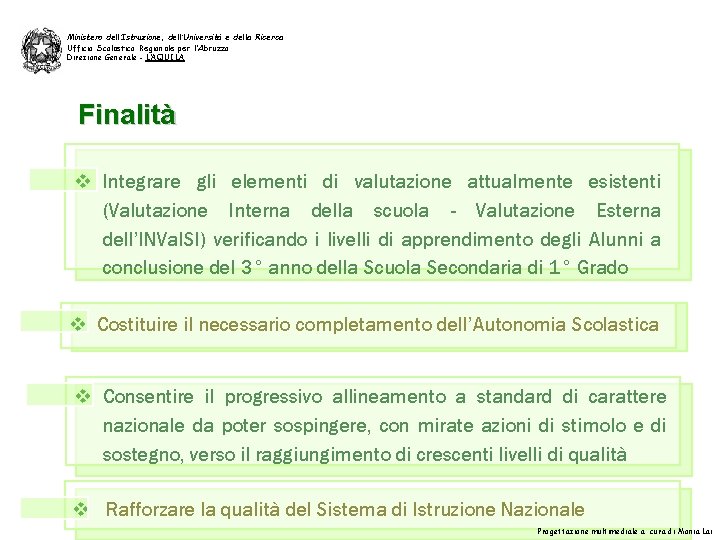 Ministero dell’Istruzione, dell’Università e della Ricerca Ufficio Scolastico Regionale per l’Abruzzo Direzione Generale -