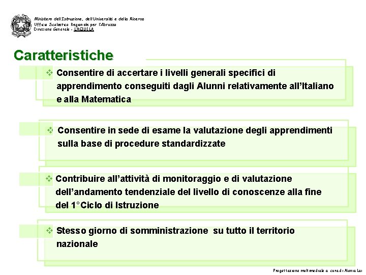 Ministero dell’Istruzione, dell’Università e della Ricerca Ufficio Scolastico Regionale per l’Abruzzo Direzione Generale -