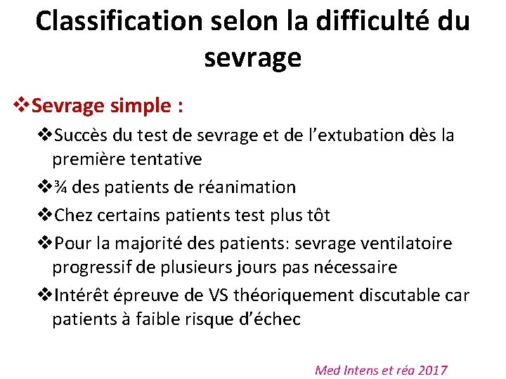 Classification selon la difficulté du sevrage v. Sevrage simple : v. Succès du test