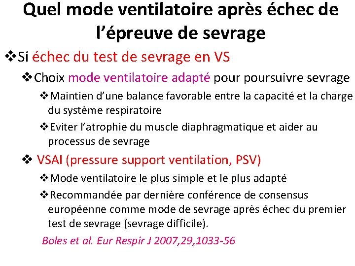 Quel mode ventilatoire après échec de l’épreuve de sevrage v. Si échec du test Quel mode ventilatoire après échec de l’épreuve de sevrage v. Si échec du test