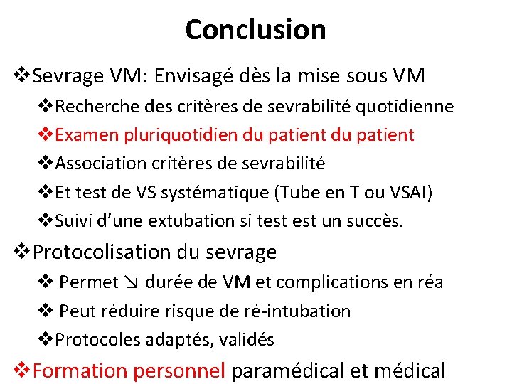 Conclusion v. Sevrage VM: Envisagé dès la mise sous VM v. Recherche des critères