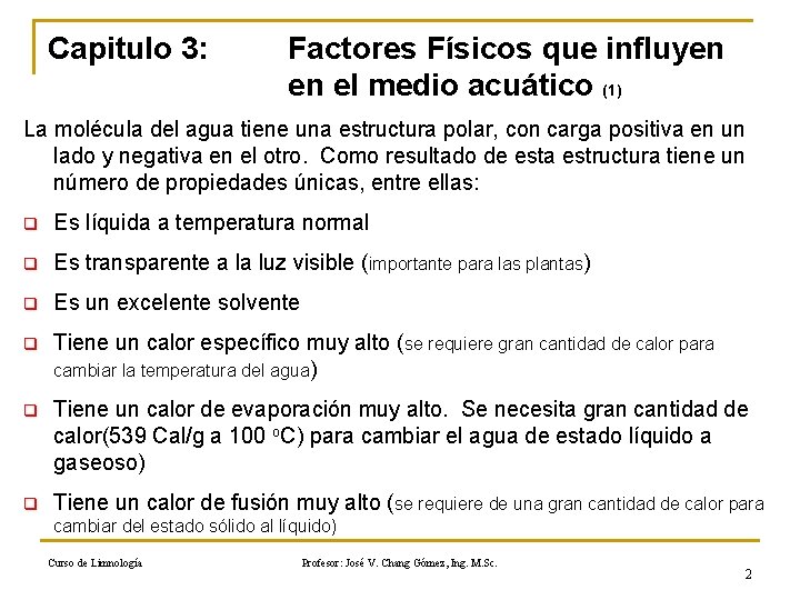 Capitulo 3: Factores Físicos que influyen en el medio acuático (1) La molécula del