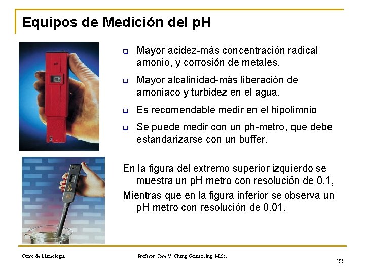 Equipos de Medición del p. H q Mayor acidez-más concentración radical amonio, y corrosión