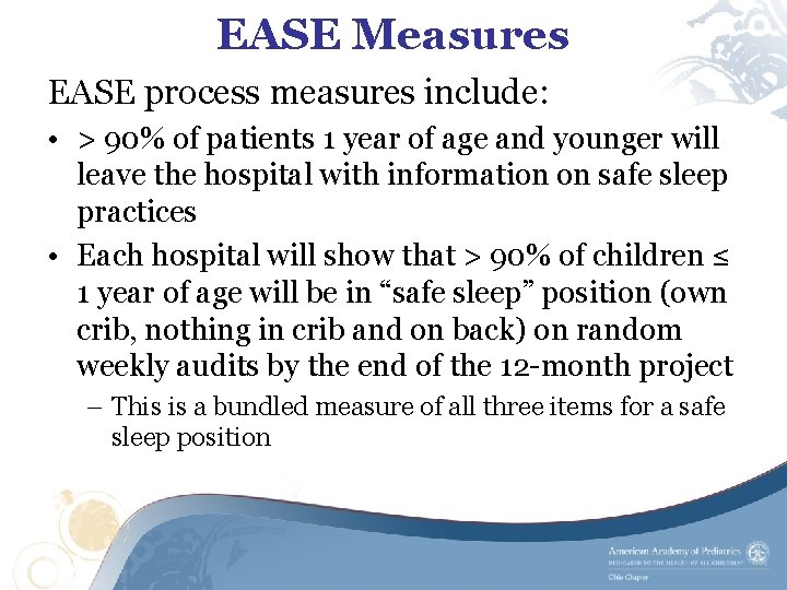 EASE Measures EASE process measures include: • > 90% of patients 1 year of