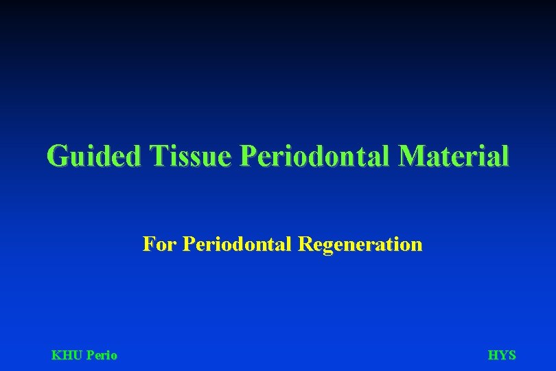 Guided Tissue Periodontal Material For Periodontal Regeneration KHU Perio HYS 